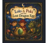 Lolo & Poki and the Lost Dragon Egg