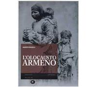 L'Olocausto armeno. Ediz. illustrata