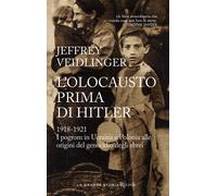 L'olocausto prima di Hitler. 1918-1921. I pogrom in Ucraina e Pol