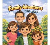 Lolo's Family Adventures: (8.5 x 8.5 in - 28 pages)