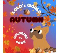 Lolo's World Autumn: Coloring Book 3+