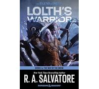 Lolth's Warrior: A Novel (Way of the Drow The) by R. A. Salvatore