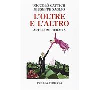 L'oltre e l'altro. Arte come terapia