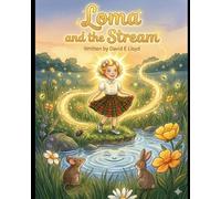 Loma and the Stream: A story about sharing light.