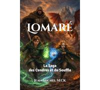 Lomaré: La Saga des Cendres et du Souffle