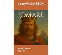 Lomaré: Le Roi Léonus - tome 3