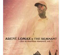Lomax, Arene & The Remnant - Vol. 1-Live In Martha's Vineyard
