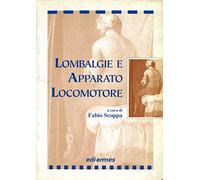 Lombalgie e apparato locomotore. Attuali orientamenti patogenetici e terapeutici