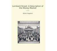 Lombard Street: A Description of the Money Market