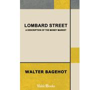 Lombard Street: A Description of the Money Market