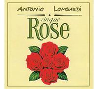 Lombardi,Antonio - Cinque Rose