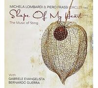 Lombardi Michela & Frassi Piero Circles Trio - Shape Of My Heart (The Music Of Sting)
