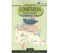 Lombardia. Dieci escursioni scelte a piedi e in bicicletta