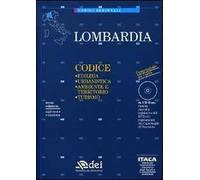 Lombardia. Edilizia, urbanistica, ambiente e territorio, turismo. Con CD-ROM