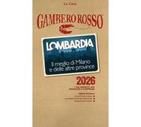 Lombardia. Il meglio di Milano e delle altre province 2026