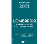 Lombardia. Il meglio di Milano e le altre province 2021