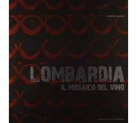 Lombardia. Il mosaico del vino