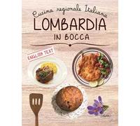 Lombardia in bocca. Ediz. italiana e inglese