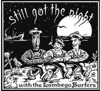 Lombego Surfers - Still Got the Night (Reissue)