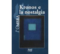 L'ombra (2022). Vol. 18: Kronos e la nostalgia