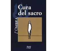 L'ombra (2023). Vol. 22: Cura del sacro