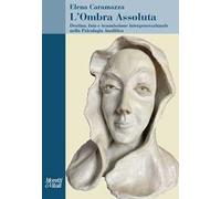 L'ombra assoluta. Destino, fato e trasmissione intergenerazionale nella psicologia analitica