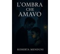 L'ombra che amavo