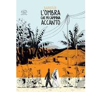 L'ombra che mi cammina accanto