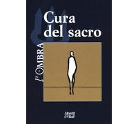 L'ombra. Cura del sacro (2023) (Vol. 22)