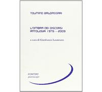 L'ombra dei discorsi. Antologia 1975-2009