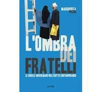L'ombra dei Fratelli. Le Sorelle musulmane nell’Egitto contemporaneo