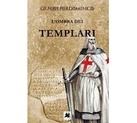 L'OMBRA DEI TEMPLARI
