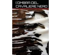 l'OMBRA DEL CAVALIERE NERO