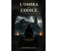 L'Ombra del Codice: Un thriller gotico