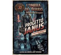 L'Ombra del Dubbio. La Verità in Ostaggio PROGETTO JANUS.