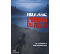 L'ombra del figlio. Una nuova indagine del Commissario Brando Don