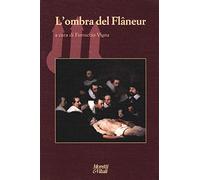 L' ombra del flâneur. Scritti in onore di Augusto Romano