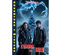 L'Ombra del Gelo: Libri fantasy di Avventura mistero e Magia per Bambini Ragazzi (middle grade) e Adolescenti Fantasy Young Adult Dark Adventure