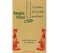 L'ombra del grillo parlante. Analisi della paura di scomparire