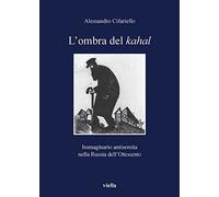 L' ombra del Kahal. Immaginario antisemita nella Russia dell'Ottocento