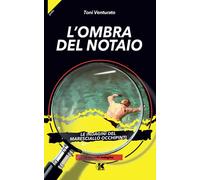 L'ombra del notaio: La seconda indagine del maresciallo Occhipinti