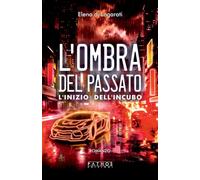 L'ombra del passato. L'inizio dell'incubo