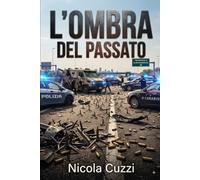 L'ombra del passato (una nuova indagine di Enrico Laran)