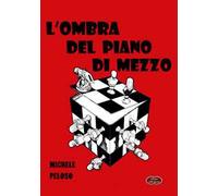 L' ombra del piano di mezzo