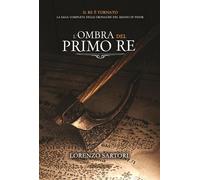 L'ombra del primo re - [Gainsworth Publishing]