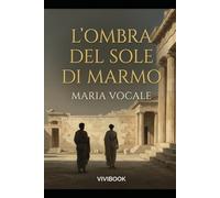 L'Ombra del Sole di Marmo