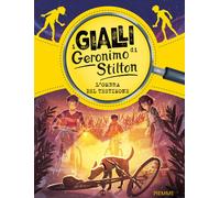 L'ombra del testimone. I gialli di Geronimo Stilton - 2023 - Piem
