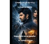 L'ombra del vetro Vol. 3: La crepa nel silenzio