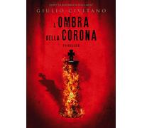 L'ombra della Corona - Civitano Giulio