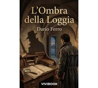 L'Ombra della Loggia: Un giallo Massonico tra la Sicilia e Londra